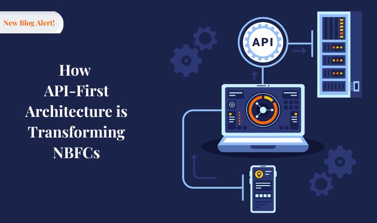 How API-First Architecture is Transforming NBFCs  | Nelito