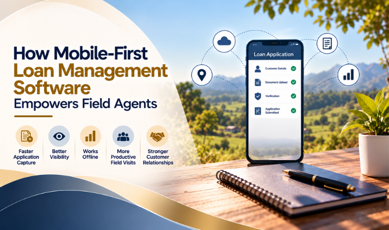 How Mobile-First Loan Management Software Empowers Field Agents  | Nelito
