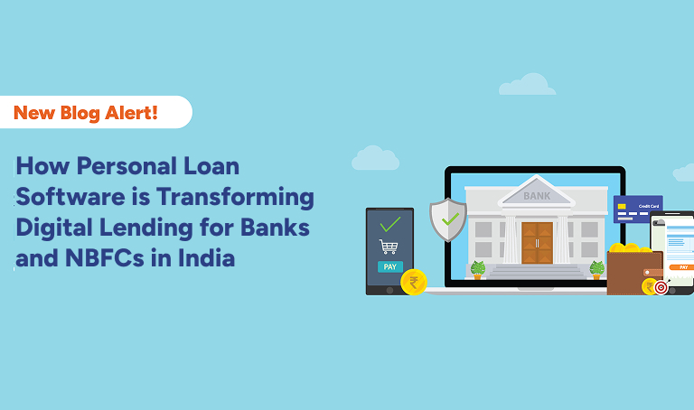 How Personal Loan Software is Transforming Digital Lending for Banks and NBFCs in India  | Nelito