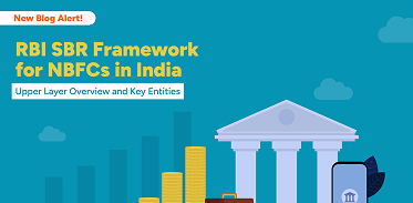 RBI SBR Framework for NBFCs in India: Upper Layer Overview and Key Entities