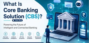 What Is Core Banking Solution (CBS)?