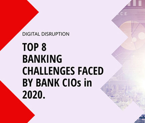 Top 8 Banking Challenges faced by Bank CIOs in 2020.